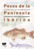Peces De La Peninsula Iberica: Claves Para Su Determinacion