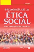 Pedagogia De La Etica Social: Para Una Nueva Formacion En Valores PDF