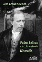 Pedro Salinas Y Su Circunstancia: Biografia