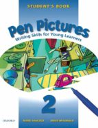 Pen Pictures: Writing Skills For Young Learners: Level 2