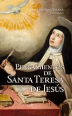 Pensamientos De Santa Teresa De Jesus