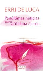 Penultimas Noticias Acerca De Yeshua/jesus