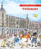 Pequeña Historia De Velazquez