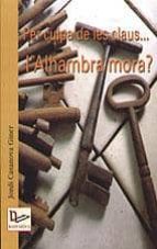 Per Culpa De Les Claus...l Alhambra Mora?