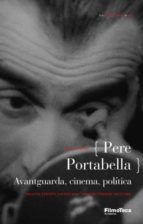 Pere Portabella: Avantguarda, Cinema I Politica PDF
