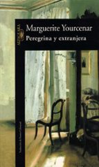 Peregrina Y Extranjera PDF