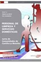 Personal De Limpieza Y Servicio Domestico. Junta De Comunidades D E Castilla-la Mancha. Test Y Simulacros De Examen