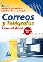 Personal Laboral De Correos Y Telegrafos. Temario. Volumen Ii: De Sarrollo De La Operativa En Correos Y Telegrafos