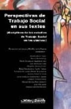 Perspectivas De Trabajo Social En Sus Textos: Disciplinas De Los Estudios De Trabajo Social En Los Clasicos PDF
