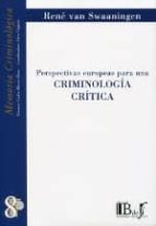 Perspectivas Europeas Para Una Criminologia Critica: Memoria Crim Inologica