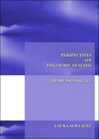 Perspectives On Discourse Analysis: Theory And Practice
