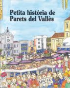 Petita Historia De Parets Del Valles