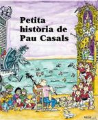 Petita Historia De Pau Casals