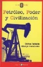Petroleo, Poder Y Civilizacion