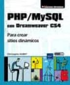 Php/mysql Con Dreamweaver Cs4: Para Crear Sitios Dinamicos