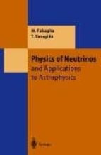 Physics Of Neutrinos And Aplications To Astrophysics