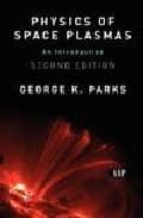 Physics Of Space Plasmas: An Introduction