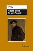 Piaget Antes De Ser Piaget PDF