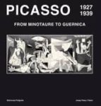 Picasso 1927-1939: From The Minotaur To Guernica