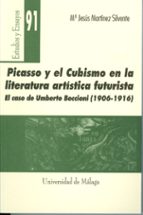 Picasso Y El Cubismo En La Literatura Artistica Futurista: El Cas O De Umberto Boccioni