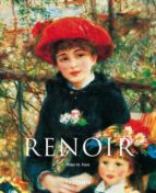 Pierre-auguste Renoir: 1841-1919 Un Sueño De Armonia