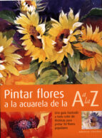 Pintar Flores A La Acuarela De La A A La Z