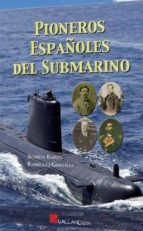 Pioneros Españoles Del Submarino