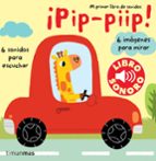 Pip-piip. Mi Primer Libro De Sonidos PDF