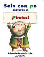 ¡piratas!. Lecturas 3. Educación Primaria Segundo Ciclo PDF