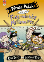 Pirate Patch And The Five-minute Millionaires - Letra Imprenta