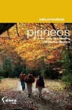 Pirineos: 30 Rutas A Pie Por Aragon, Navarra Y Cataluña