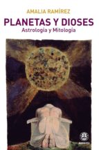Planetas Y Dioses: Astrologia Y Mitologia