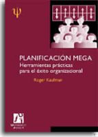 Planificacion Mega: Herramientas Practicas Para El Exito Organiza Cional PDF