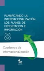 Planificando La Internacionalizacion: Los Planes De Exportacion E Importacion
