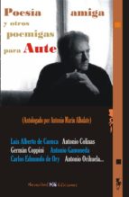 Poesía Amiga Y Otros Poemigas Para Aute PDF