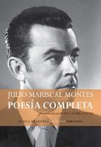 Poesia Completa De Julio Mariscal Montes