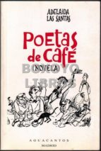 Poetas De Café. Novela