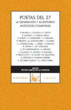 Poetas Del 27: La Generacion Y Su Entorno PDF