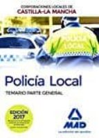 Policía Local De Castilla-la Mancha. Temario. Parte General