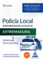Policía Local De Extremadura. Temario Volumen 2 Parte Específica PDF