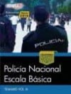 Policía Nacional. Escala Básica. Temario Vol. Iii.