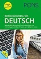 Pons Bürokommunikation Deutsch: Mehr Als 800 Mustertexte Und Textbausteine Zum Nachschlagen Und Üben Für Jeden Geschäftlichen Anlass