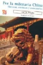 Por La Milenaria China: Historias, Vivencias Y Colecciones PDF