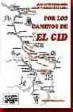 Por Los Caminos De El Cid