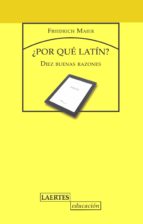 ¿por Que Latin?: Diez Buenas Razones