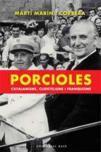 Porcioles: Catalanisme, Clientelisme I Franquisme