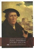 Post Tenebras Spero Lucem: Los Estudios Gramaticales En La España Medieval Y Renacentista