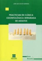 Practicum En Clinica Odontologica Integrada De Adultos