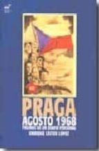 Praga, Agosto 1968: Paginas De Un Diario Personal PDF