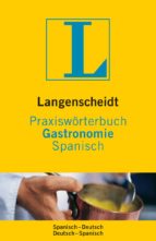 Praxisworterbuch Gastronomie Spanisch - Diccionario Gastronomia E Spañol / Aleman